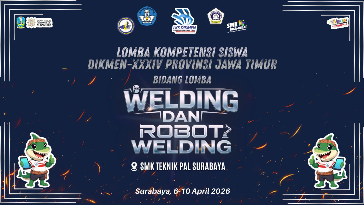 Ajang Bergengsi LKS Jatim 2026: Kompetisi Welding dan Robotik Panaskan Persaingan Siswa SMK